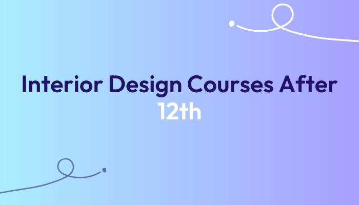 Interior-Design-Courses-After-12th